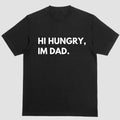 Short sleeve shirt, HI HUNGRY IM DAD Hoodie, Sweatshirt | PureTeeCo.com