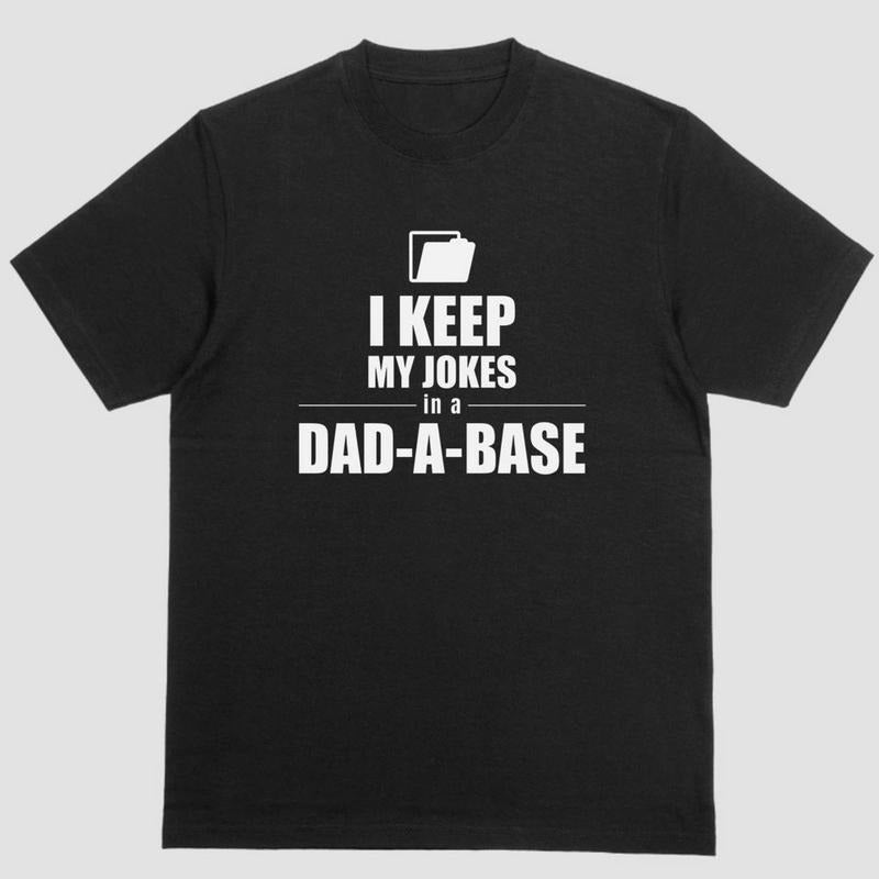 Short sleeve shirt, I KEEP MY JOKES IN A DAD A BASE Hoodie, Sweatshirt | PureTeeCo.com