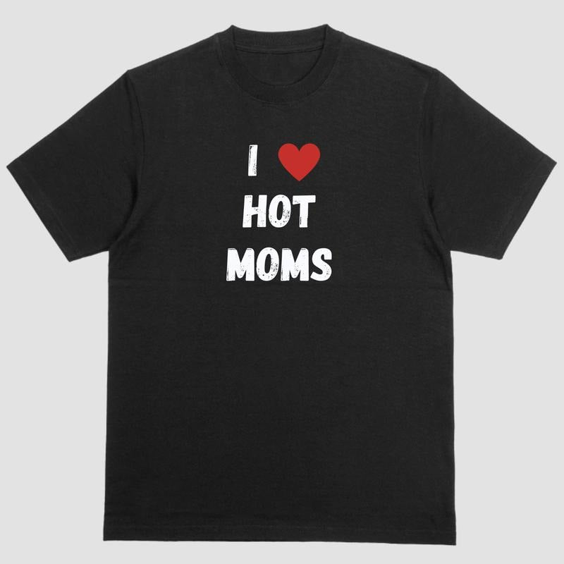 Short sleeve shirt, I LOVE HOT MOMS Hoodie, Sweatshirt | PureTeeCo.com
