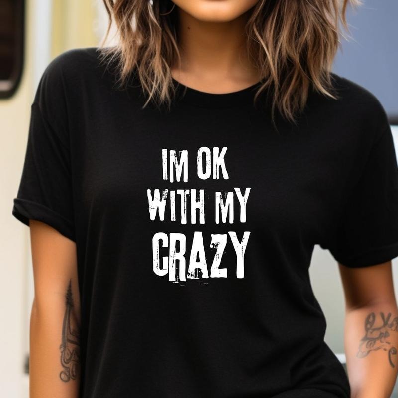 Short sleeve shirt, IM OK WITH MY CRAZY Hoodie, Sweatshirt | PureTeeCo.com