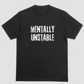 Short sleeve shirt, MENTALLY UNSTABLE Hoodie, Sweatshirt | PureTeeCo.com