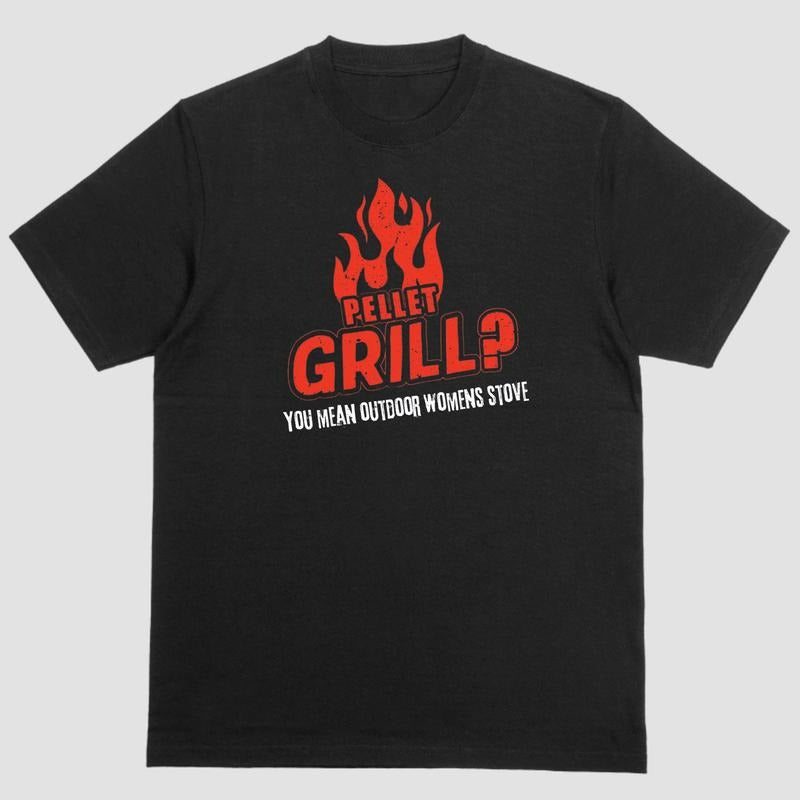 Short sleeve shirt, PELLET GRILL? YOU MEAN WOMENS OUTDOOR STOVE Hoodie, Sweatshirt | PureTeeCo.com
