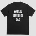 Short sleeve shirt, WORLDS SLUTTIEST DADS Hoodie, Sweatshirt | PureTeeCo.com