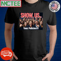 Show US Your Policies shirt