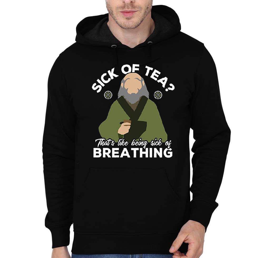 Sick Of Tea Breathing Black Hoodie Style001 T-Shirts, Sweatshirt | PureTeeCo.com