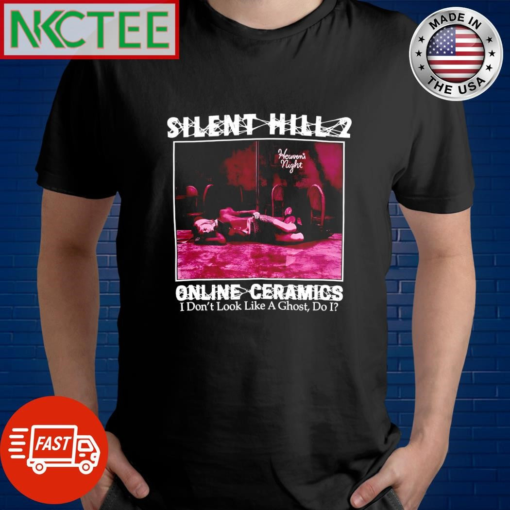 Silent Hill 2 Heaven’s Night online ceramics I don’t look like a ghost do I shirt