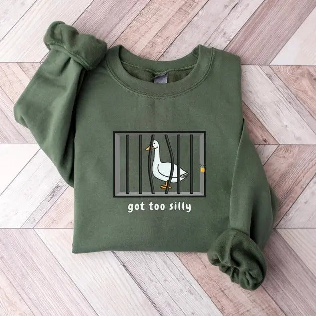 Silly Goose Sweatshirt, Got Too Silly Shirt, Funny Men's Women's Sweater, Trendy College Hoodie Classic Crewneck Fabric...