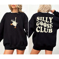 Silly Gooses Club Sweatshirt, Goose Sweatshirt, Best Friend Gift, Silly Gooses Club Shirt, Mothers Day Gift, Fathers Day...