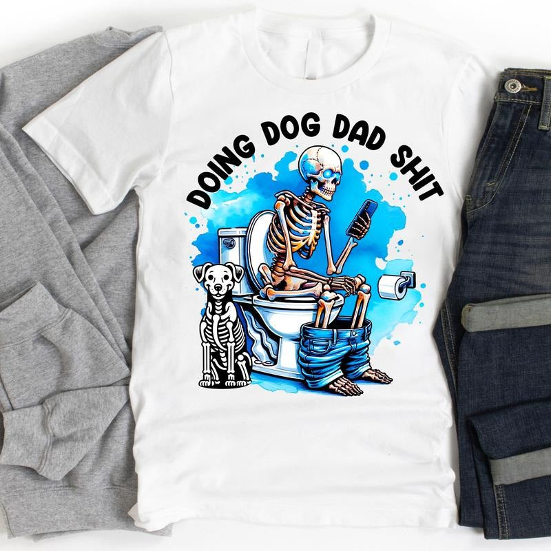 Skeleton Doing Dog Dad Sh!t Shirt, Funny Gift For Dad, Happy Fathers Day Shirt Hoodie, Sweatshirt | PureTeeCo.com