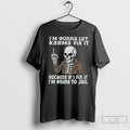 Skeleton Im Gonna Let Karma Fix It Because If I Fix It Im Going To