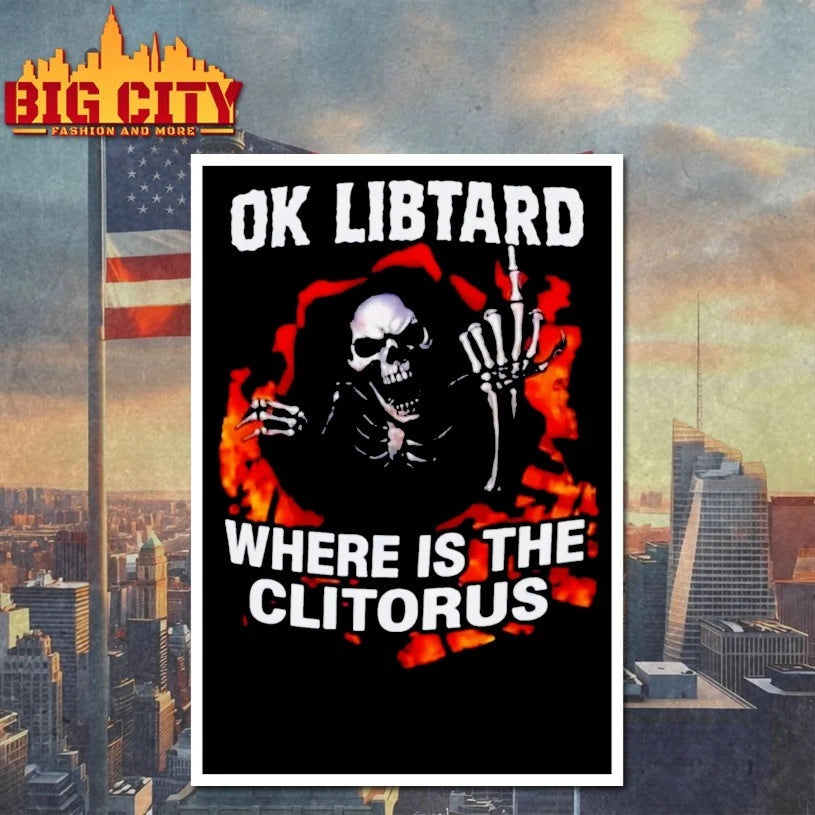 Skeleton Ok Libtard Where is the Clitorus shirt