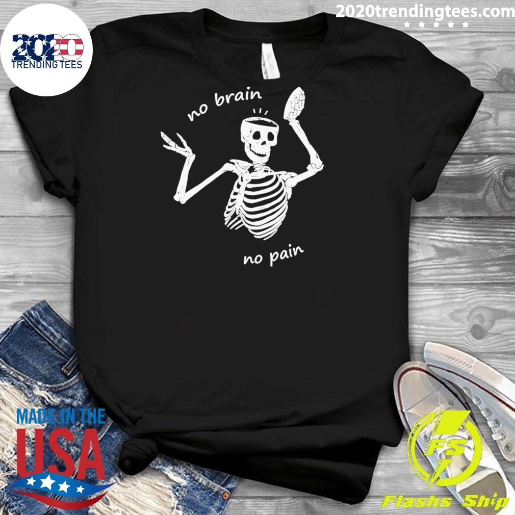 Skeletons Feel No Pain Meme Shirt