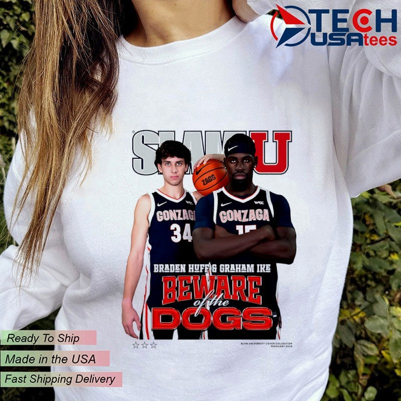 Slam Gonzaga Bulldogs Braden Huff and Graham Ike Beware of the Dogs shirt