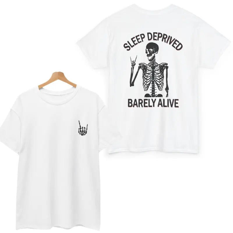 Sleep Deprived Barely Alive Gildan Unisex Both Side Printed T-Shirt Cotton Hoodie, Sweatshirt | PureTeeCo.com