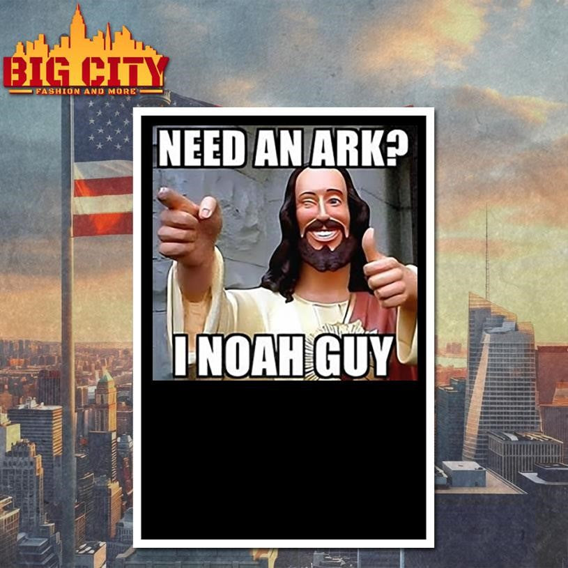 Smiling Jesus need an Ark I Noah guy meme shirt