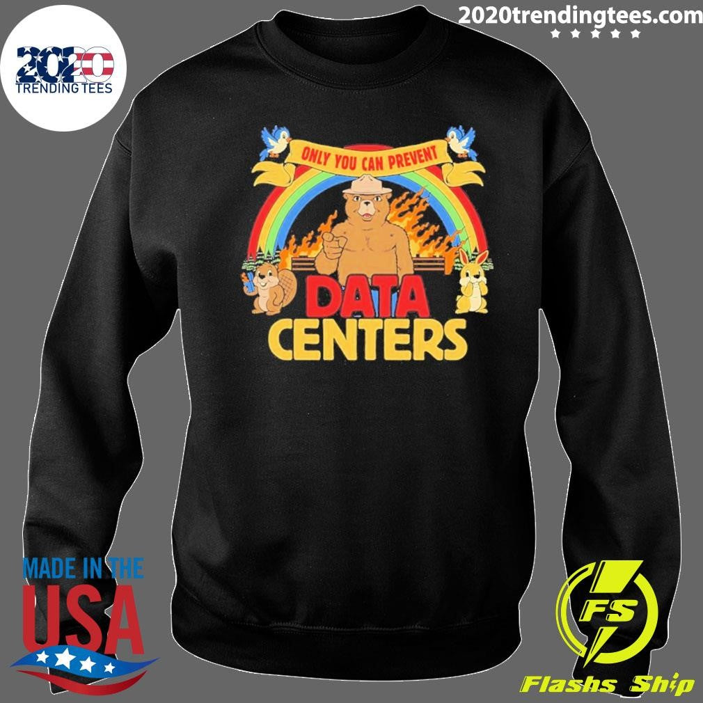 Smokey Bear Only You Can Prevent Data Centers Shirt
