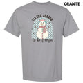 Snowman Be Freezin Comfort Colors T-Shirt 'NLB' Hoodie, Sweatshirt | PureTeeCo.com