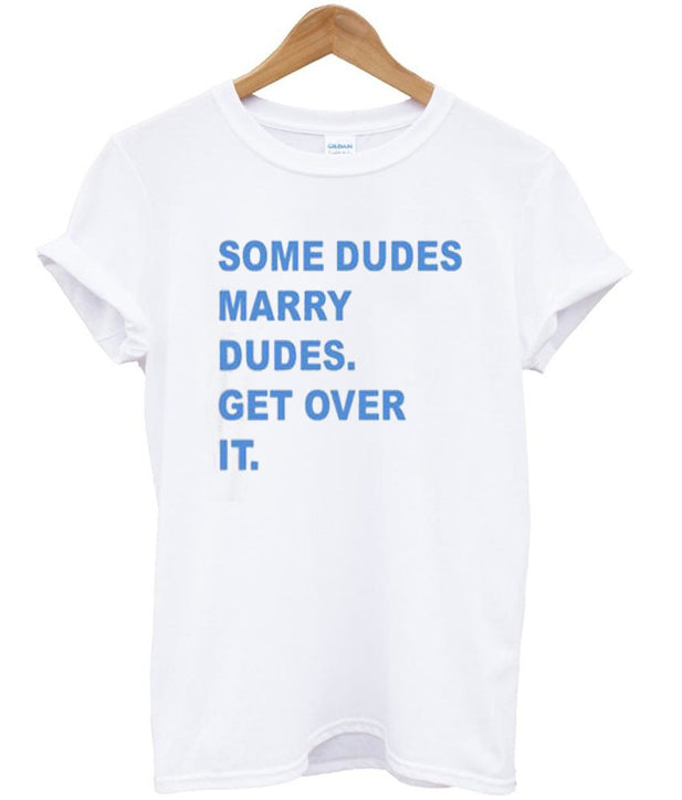 Some dudes marry dudes t-shirt Hoodie, Sweatshirt | PureTeeCo.com