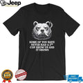 Some of You Have Never Had a 2nd Cop Show Up and It Shows shirt