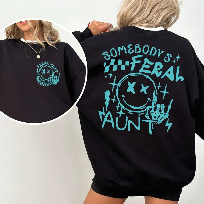 Somebody's Feral Aunt Shirt, Aunt Shirt, Aunt Life T-Shirtstyle{n002}2 Hoodie, Sweatshirt | PureTeeCo.com