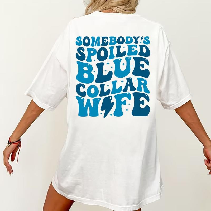 Somebody's Spoiled Blue Collar Wife Shirt, Blue Collar Wife Graphic Printed T-shirt, Gifts For Wife, Funny Cotton Fabric...