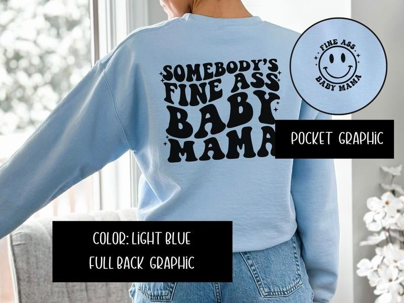 Someone's Fine Baby Mamma Sweatshirt & Women's Top T-Shirts, Hoodie | PureTeeCo.com