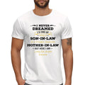 Son In Law Gift, I Never Dreamed I'd End Up Being A Son In Law Of A Freakin' Awesome Mother In Law T Shirt, Unisex Short...