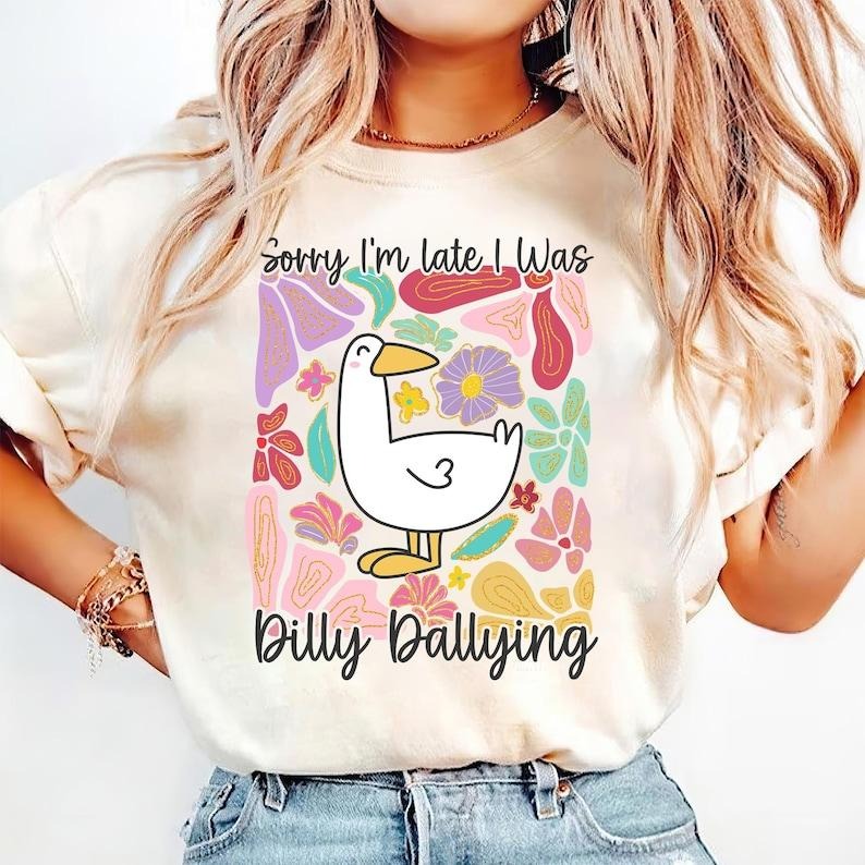 Sorry I'm Late Dilly Dallying Goose Floral Sarcastic Funny Boho Preppy T-Shirt Hoodie, Sweatshirt | PureTeeCo.com