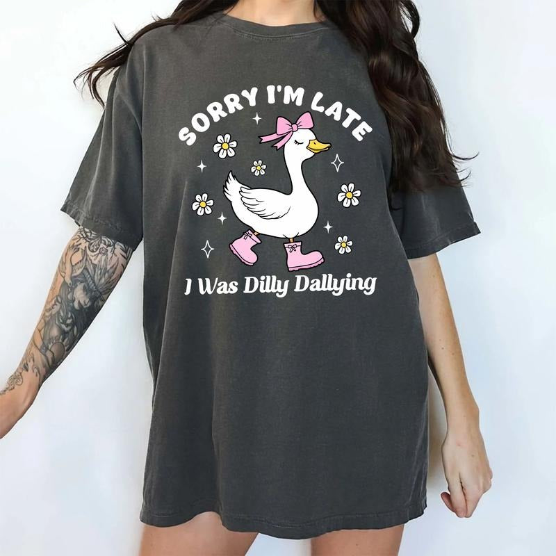 Sorry I'm Late I Was Dilly Dallying Comfort Colors Shirt, Funny Chill Goose T-shirt, Meme Silliest Goose Graphic Tee,...