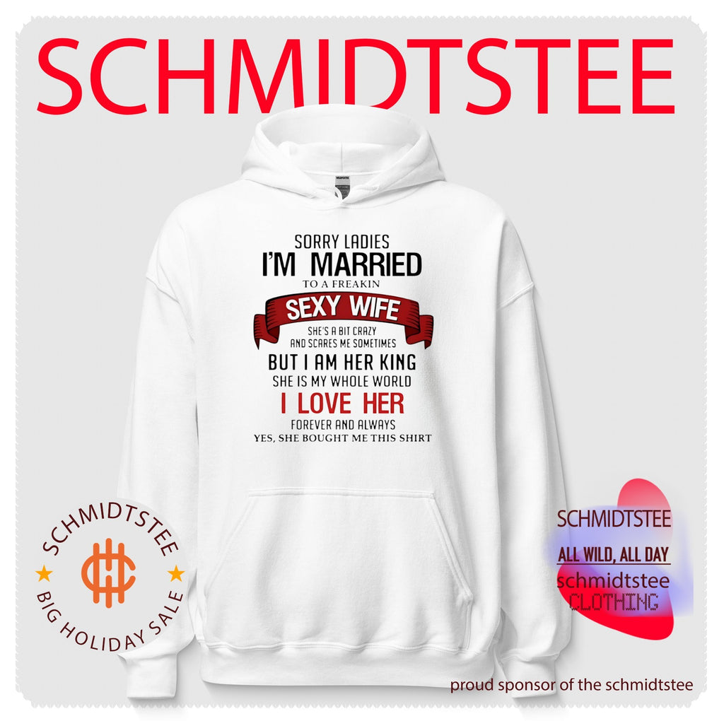 Sorry Ladies I’m Married to a Freakin Sexy Wife King Shirt shirt