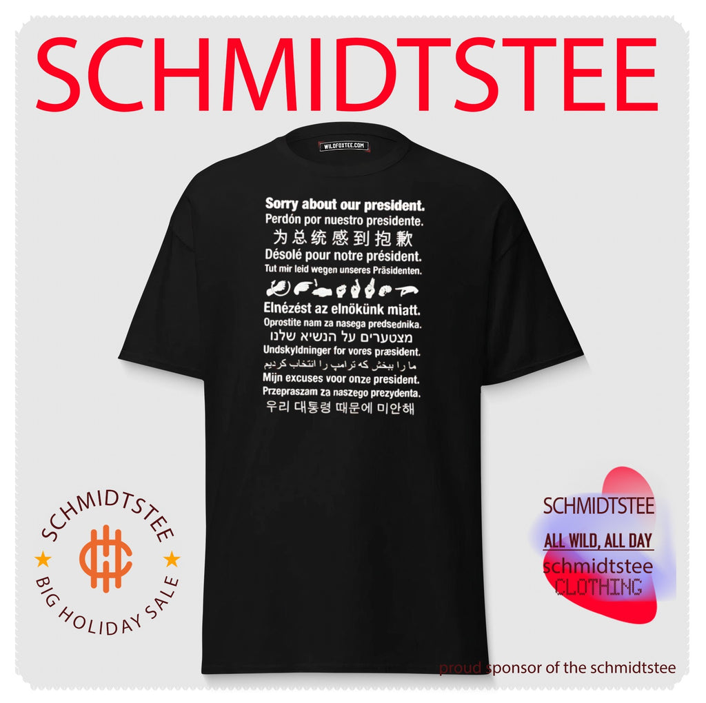 Sorry about our president multi-language shirt
