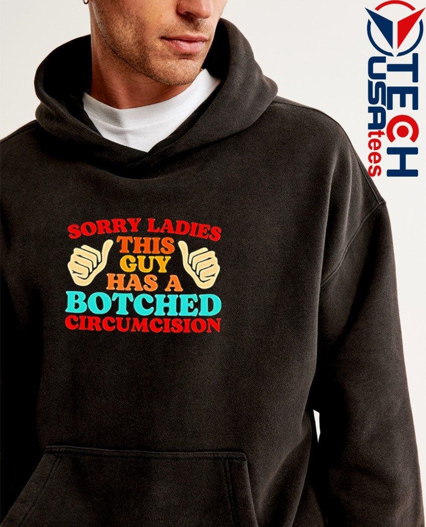 Sorry ladies this guy has a botched circumcision shirt