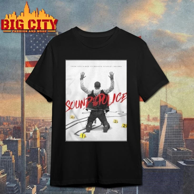 Sound Of The Police Official Poster Movie shirt