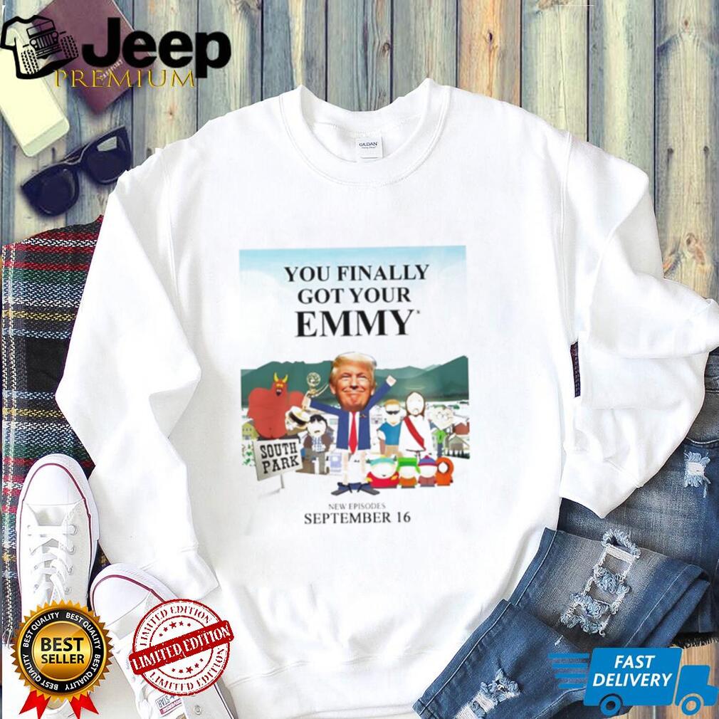 South Park Diss Donald Trump You Finally Got Your Emmy Show 2026 shirt