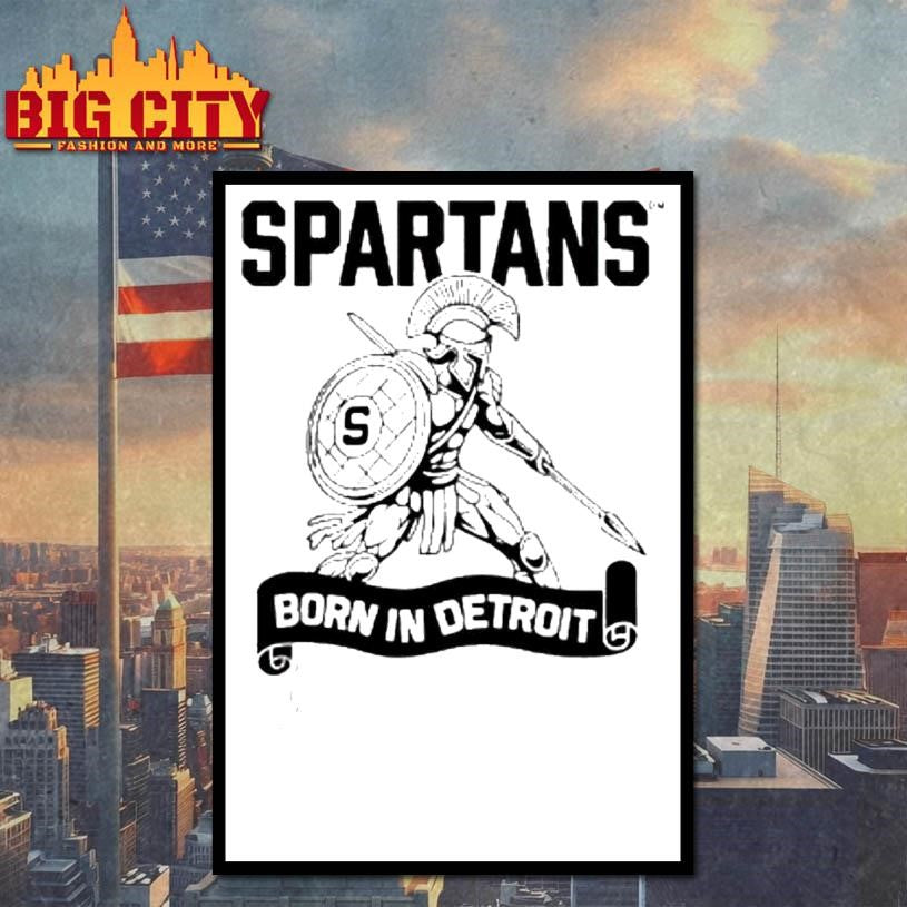 Official Spartans Born In Detroit Shirt