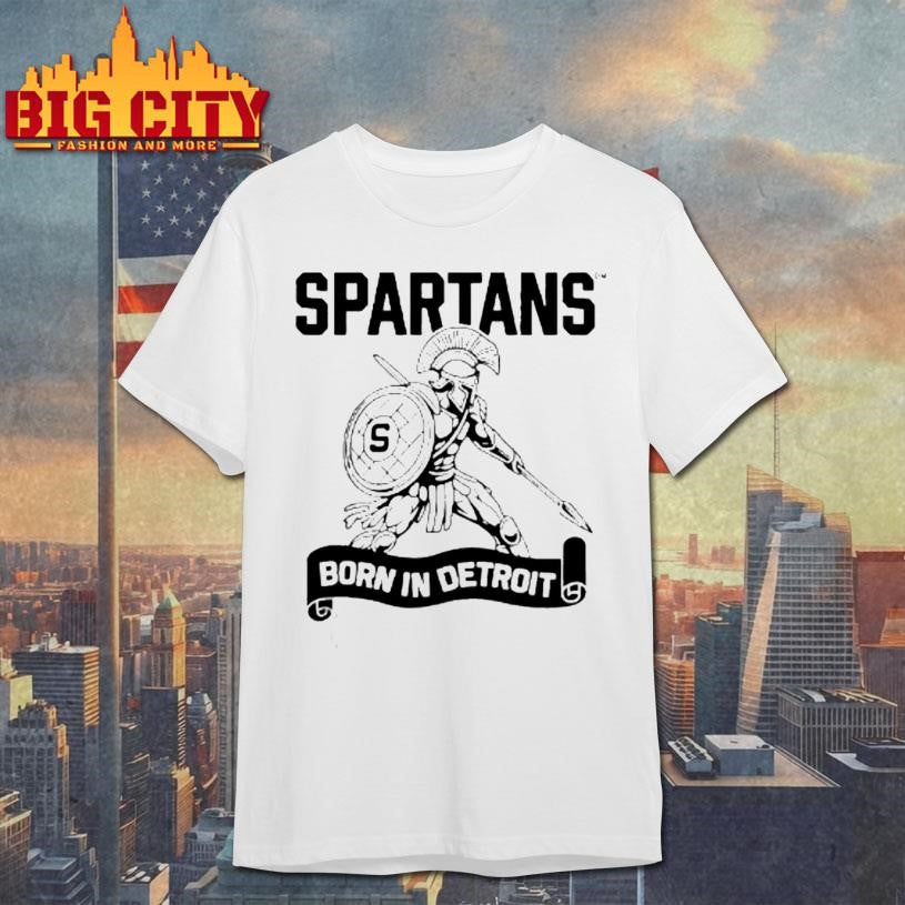 Official Spartans Born In Detroit Shirt