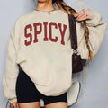 Spicy Sweatshirt, Funny Quote Sweatshirt, Gifted For Her, Sarcastic Sassy Sweater, Cute Sweatshirts For Women, Winter...