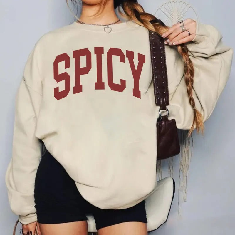 Spicy Sweatshirt, Funny Quote Sweatshirt, Gifted For Her, Sarcastic Sassy Sweater, Cute Sweatshirts For Women, Winter...