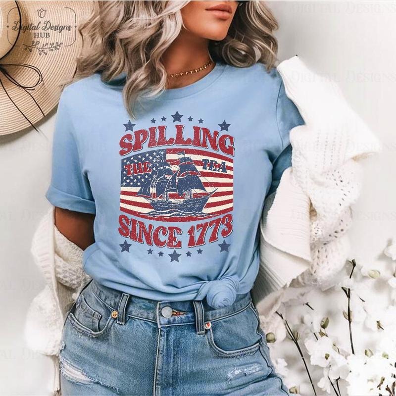 Spilling The Tea Since 1773 T Shirt Hoodie Sweater Funny 4th Of July Shirt Independence Day T-shirt Patriotic Shirt Usa...