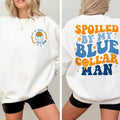 Spoiled By My Blue Collar Man Sweatshirt Funny Wife Gift T-shirt Wifey Shirt Blue Collar Wife Funny Blue Collar Shirt...
