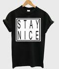 Stay Nice T-shirt Hoodie, Sweatshirt | PureTeeCo.com