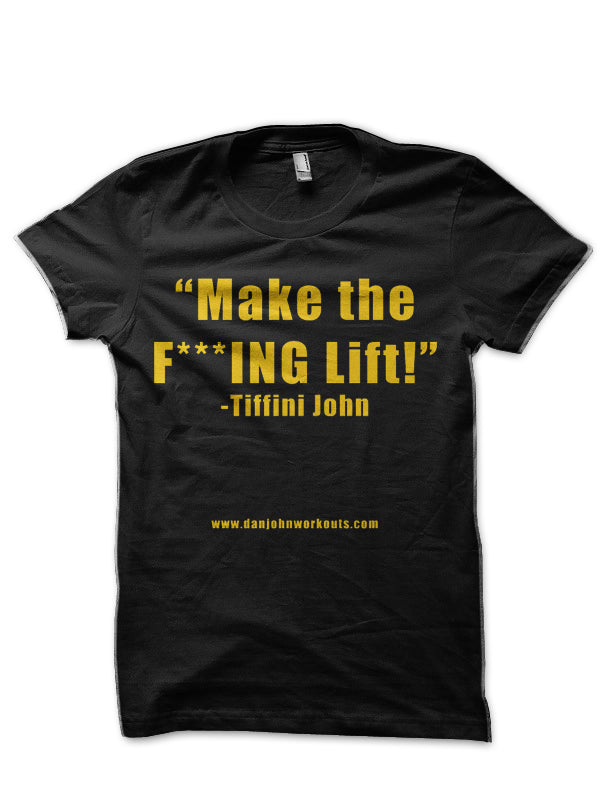 Make The Lift Black T-Shirt Hoodie, Sweatshirt | PureTeeCo.com