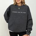 Stronger Than The Storm Sweatshirt, Self Love Long Sleeves Pullover, Women Empowerment Gifts, Positive Mindset Crewneck...