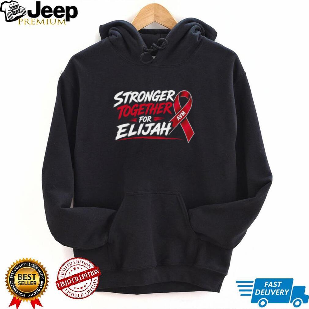 Stronger Together for Elijah AVM Fundraiser shirt