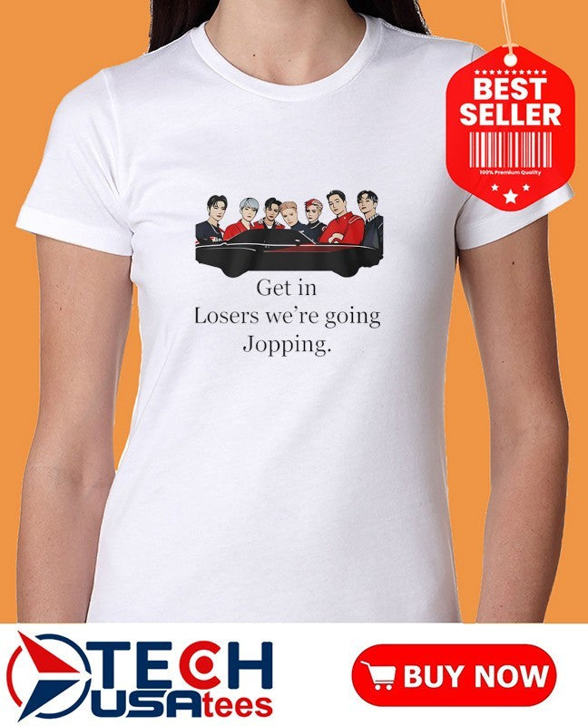Superm get in loser we’re going jopping shirt