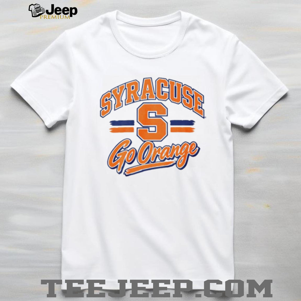 Syracuse And Orange Go And Orange shirt