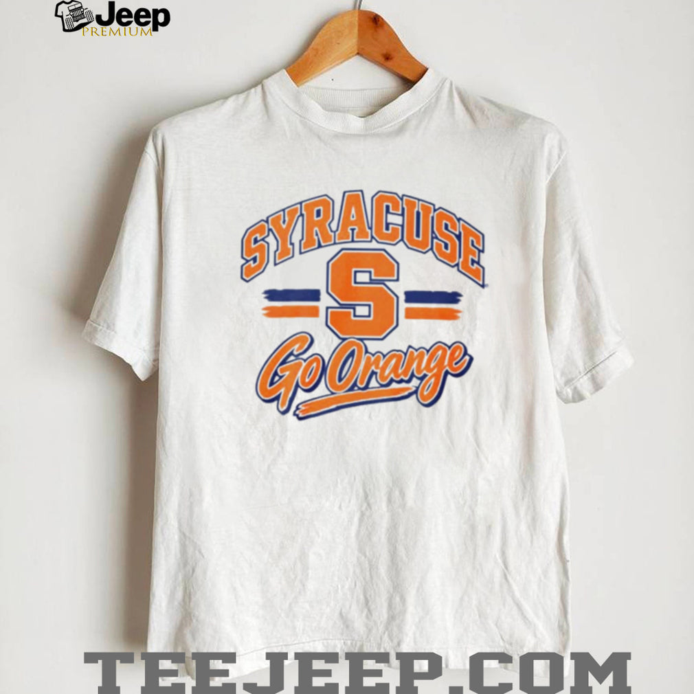 Syracuse And Orange Go And Orange shirt