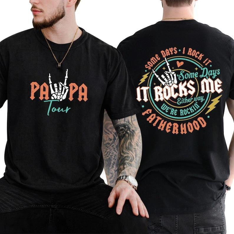 T-Shirt, Fatherhood Shirt, Some Days I Rock It Shirt, Papa Lighting Bold Shirt, Papa Tour Shirt, Father's Day Funny Shirt...