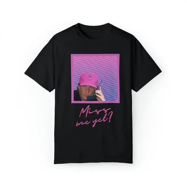 TRUMP 1-800-Miss Me Yet ?, Trump 2024, Republican, Politics, 1800missmeyet, funny trump  sweater and hoodie T-Shirts,...
