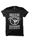 Touch Me and Your First Taekwondo Lesson Is Free T-Shirt Hoodie, Sweatshirt | PureTeeCo.com
